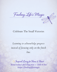 Celebrate The Small Victories — faith encouragement blog post by Finding Life's Magic