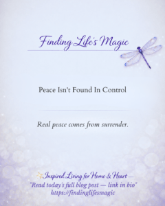 peace in surrender to God — Finding Life's Magic faith blog