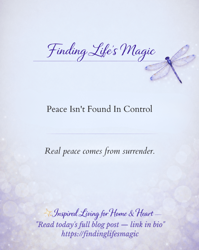 peace in surrender to God — Finding Life's Magic faith blog