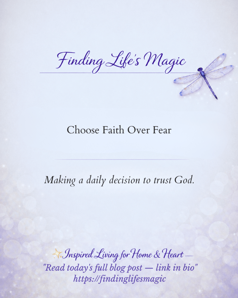 Choose Faith Over Fear