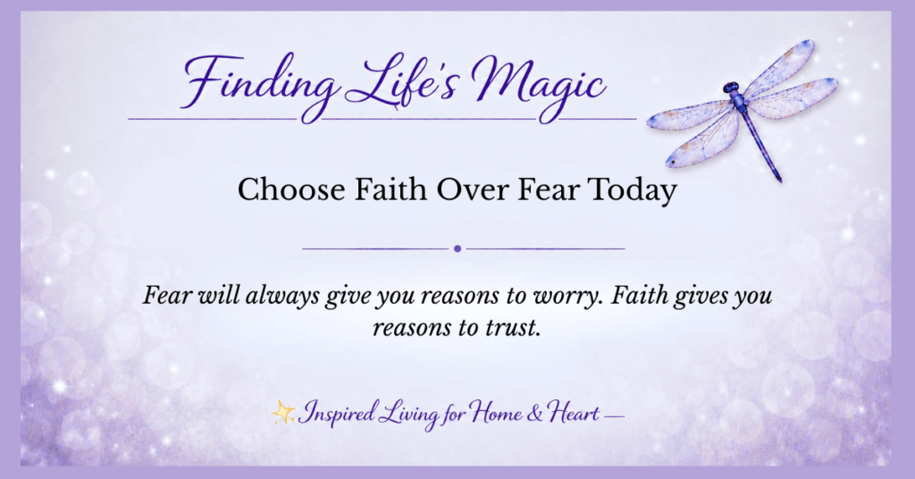 Choose Faith Over Fear Today