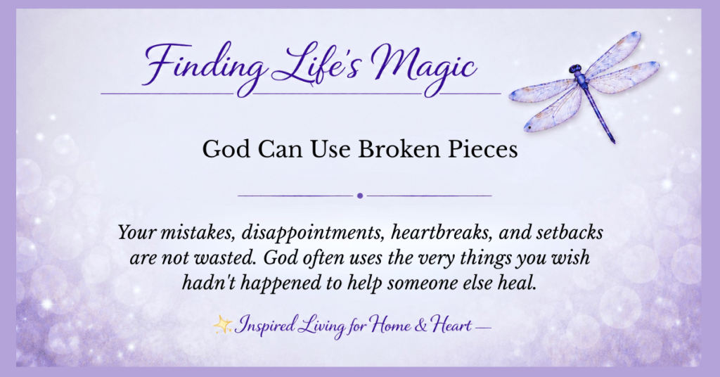God Can Use Broken Pieces