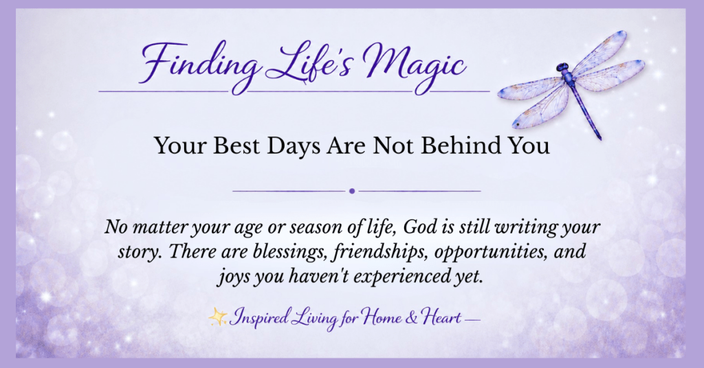 Your Best Days Are Note Behind You