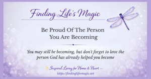 Be proud of the person you are becoming — faith-inspired quote about celebrating personal growth