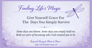 Give yourself grace for the days you simply survive — faith-inspired blog post with dragonfly and inspirational quote