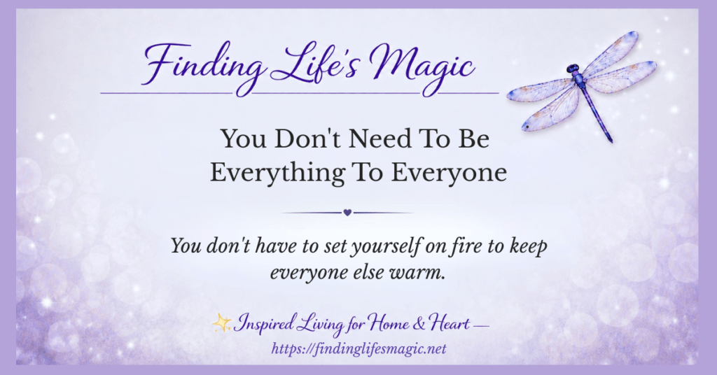 Stop being everything to everyone Finding Lifes Magic blog post with dragonfly