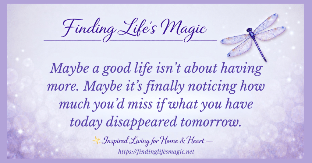 Good life quotes graphic with dragonfly and inspirational message on noticing blessings