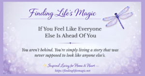 If you feel like everyone else is ahead of you inspirational blog post by Finding Lifes Magic