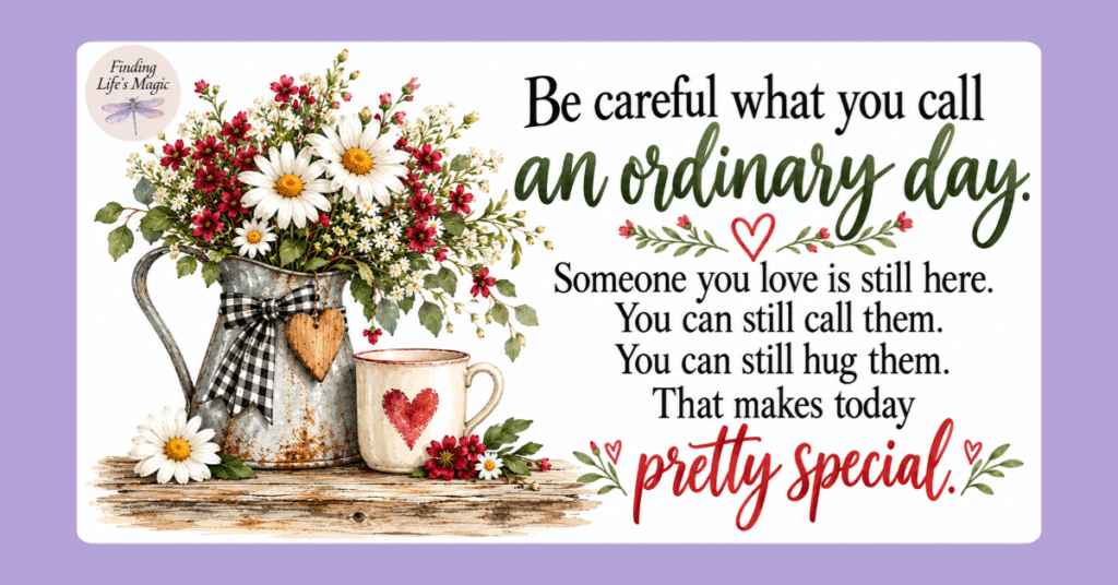 Farmhouse galvanized pitcher of daisies and red wildflowers beside a heart mug, ordinary day quote