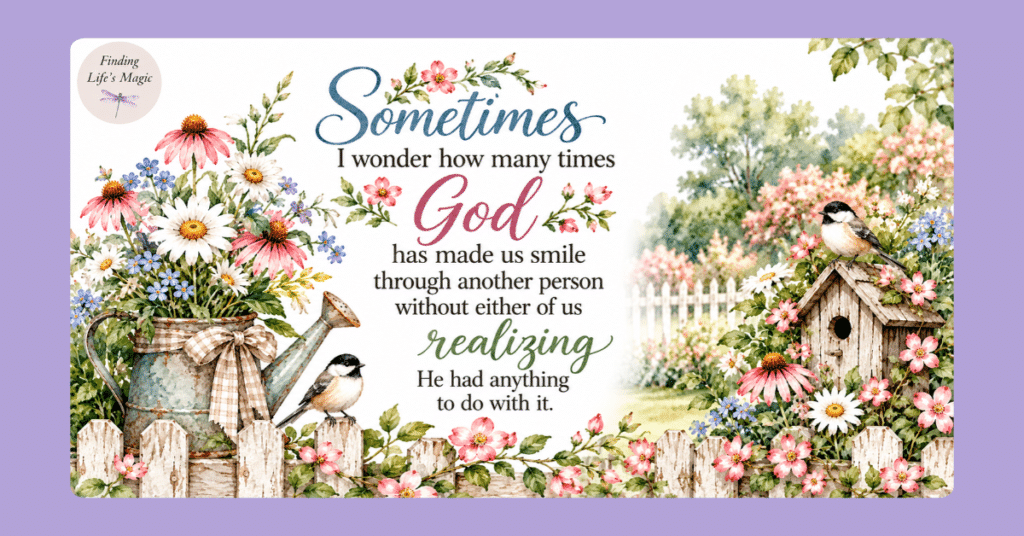 God working through people quote graphic with watercolor wildflowers, a vintage watering can, white picket fence and a chickadee