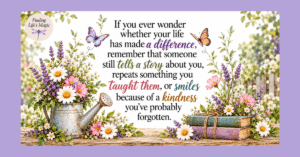 Watercolor watering can with daisies and lavender, stacked books, and butterflies with quote that your life made a difference
